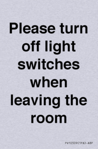 Please turn off light switches when leaving the room